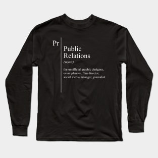 Funny PR Public Relations Definition Job Description Long Sleeve T-Shirt